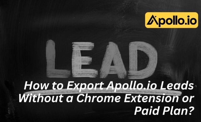 how to export apollo leads without a chrome extension or paid plan